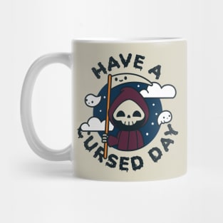 Have a Cursed Day Mug